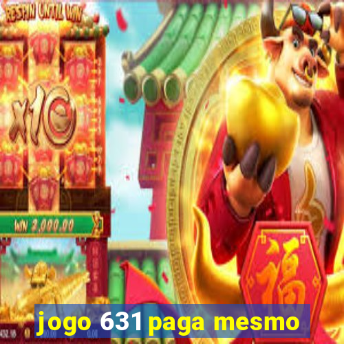 jogo 631 paga mesmo